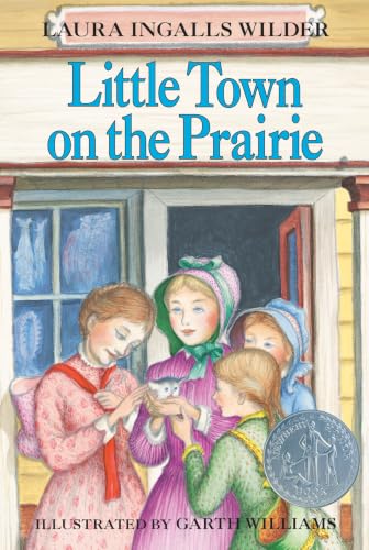 Little Town on the Prairie: a Newbery Honor Award Winner