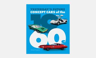 Yesterday’s Future - Concept Cars of the 1960's, book about car design
