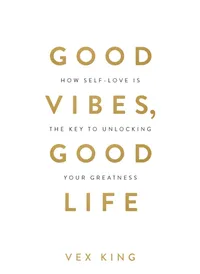 8. Good Vibes, Good Life by Vex King