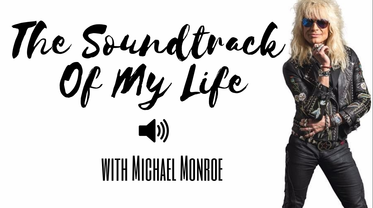 The soundtrack of my life michael monroe