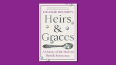 Book cover of Heirs and Graces by Eleanor Doughty