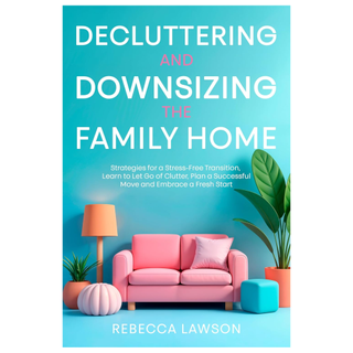 Decluttering And Downsizing The Family Home by Rebecca Lawson from Amazon