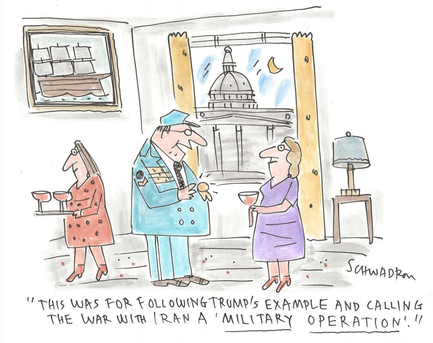 
                                A man in a military uniform speaks to a woman during a cocktail party in Washington DC. The man points to a medal on his vest and says, “This was for following Trump’s example and calling the war with Iran a ‘military operation.’”
                            