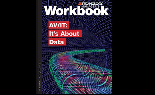 AV Technology Manager’s Workbook—AV/IT: It’s About Data