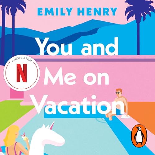 You and Me on Vacation: Now on Netflix as People We Meet on Vacation &amp;mdash; the Ultimate Friends-To-Lovers Romance
