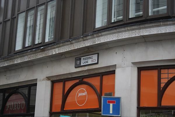 Yum! Pudding Lane! The place where the Great Fire started.