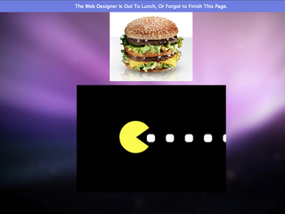 The Webmaster Is On Lunch Break Pacman Style