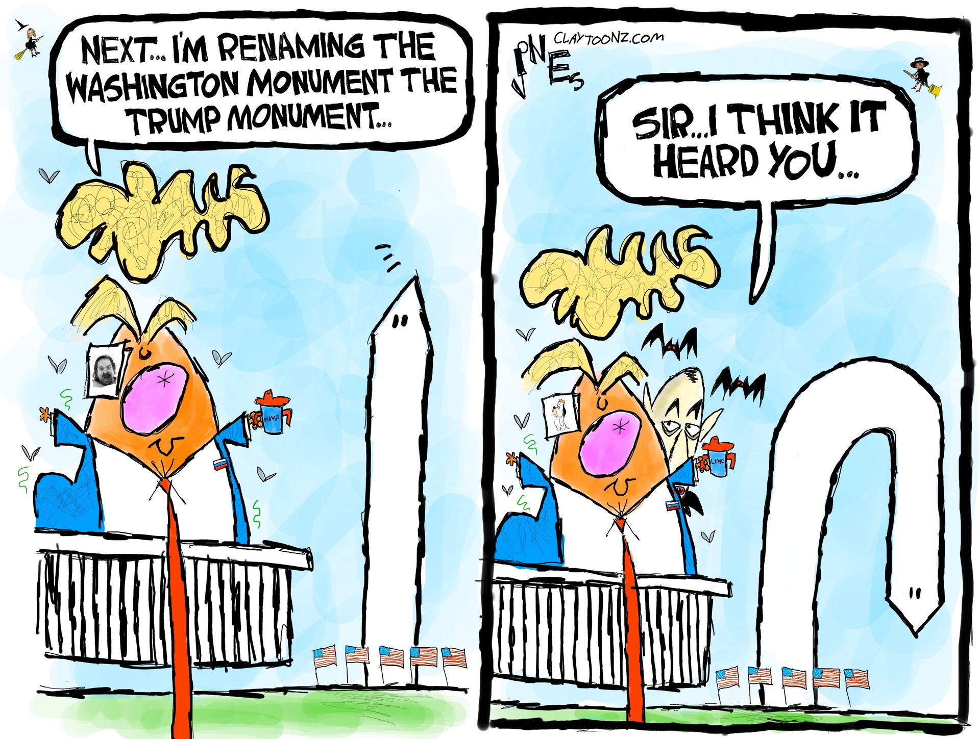 
                                The left side of this cartoon depicts a caricature of Donald Trump looking at the Washington Monument as he says “Next… I’m renaming the Washington Monument the Trump Monument.” The right side shows a ghoulish Steven Miller next to Trump. The Washington Monument is no longer erect and has slumped over, flaccid. Miller says, “Sir, I think it heard you.”
                            
