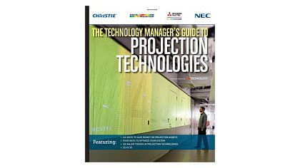 The Technology Manager&#039;s Guide to Projection Technologies