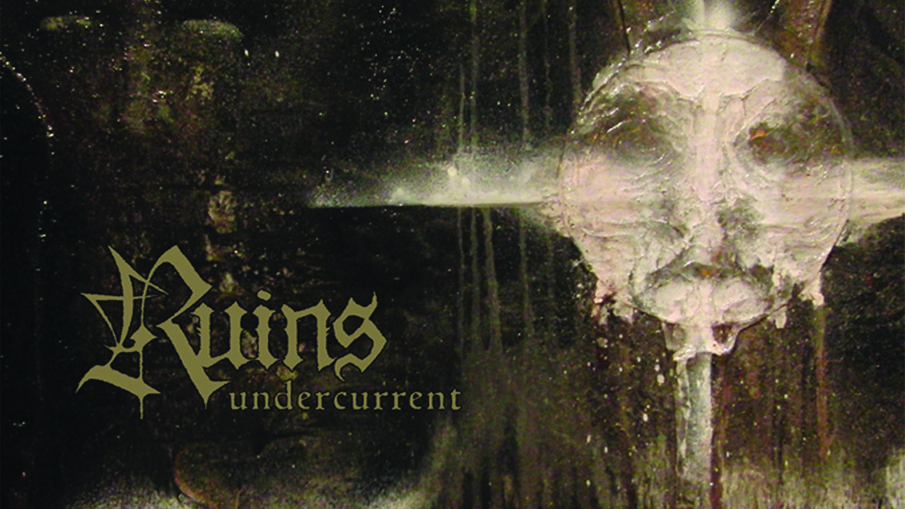 Ruins &#039;Undercurrent&#039; album cover