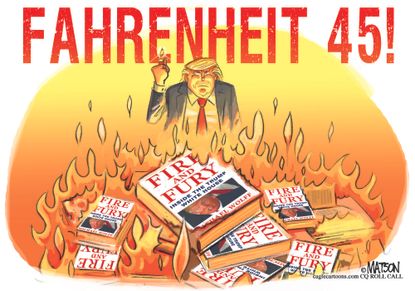 Political cartoon U.S. Trump Fire and Fury Fahrenheit 451