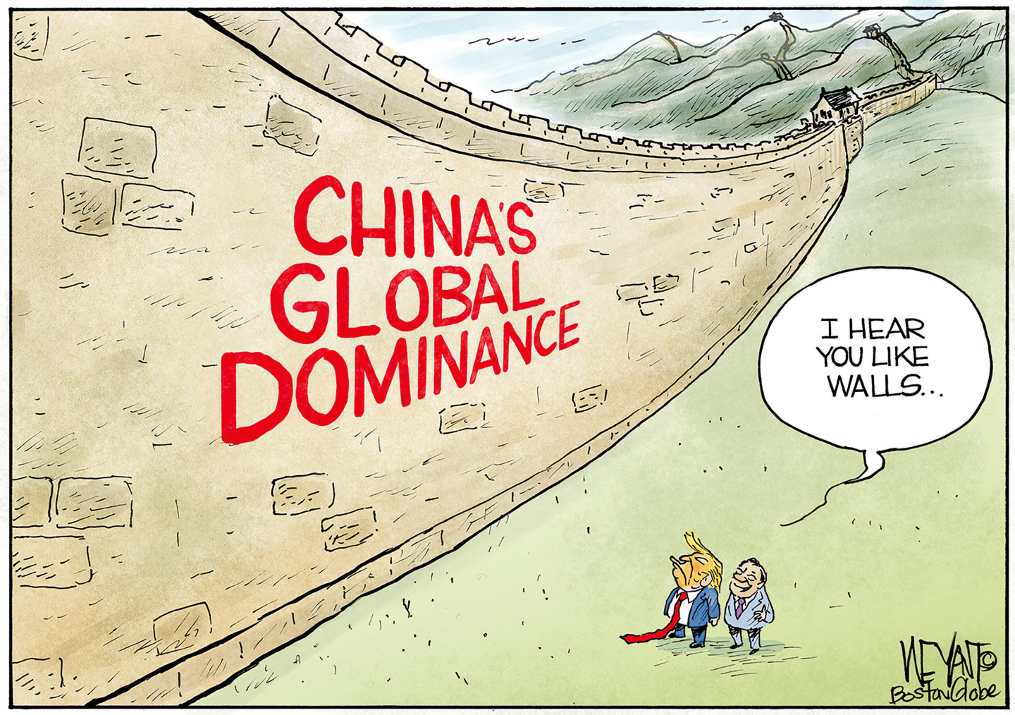 A glum Donald Trump and Xi Jinping stand next to the Great Wall of China. The words written on the side are, &amp;ldquo;China&amp;rsquo;s Global Dominance.&amp;rdquo; Xi smiles and says, &amp;ldquo;I hear you like walls&amp;hellip;&amp;rdquo;