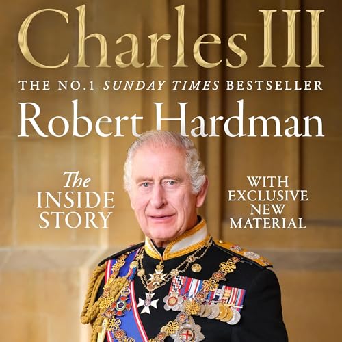 Charles Iii: New King. New Court. the Inside Story.