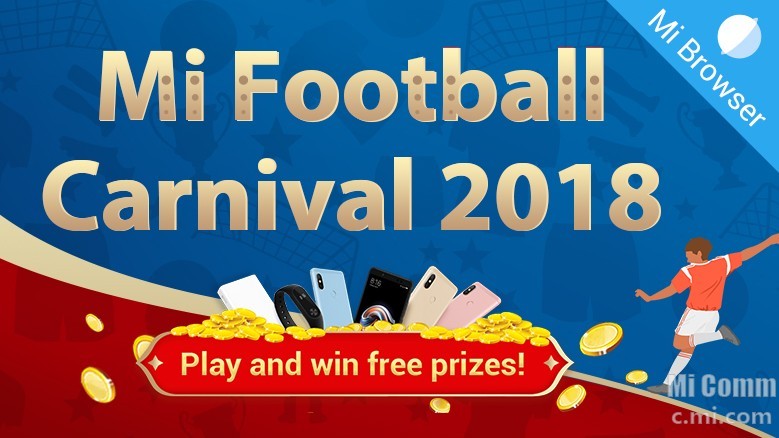 Xiaomi Mi Football Carnival 2018: Win Redmi Note 5 Pro, Redmi Note 5 and other prizes