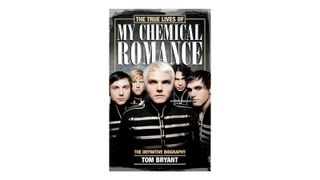 Best My Chemical Romance merch: The True Lives of MCR: The Definitive Biography