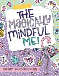 The Magically Mindful Me: Mindfulness Coloring Book for Kids - RRP: