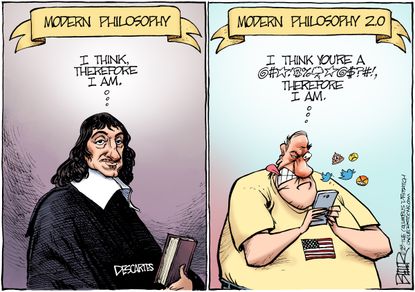 Editorial cartoon U.S. social media hate philosophy Descartes Facebook twitter troll