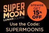Supermoon sale, site wide discount 15% off, this weekend only. Use Code: MOON15.
