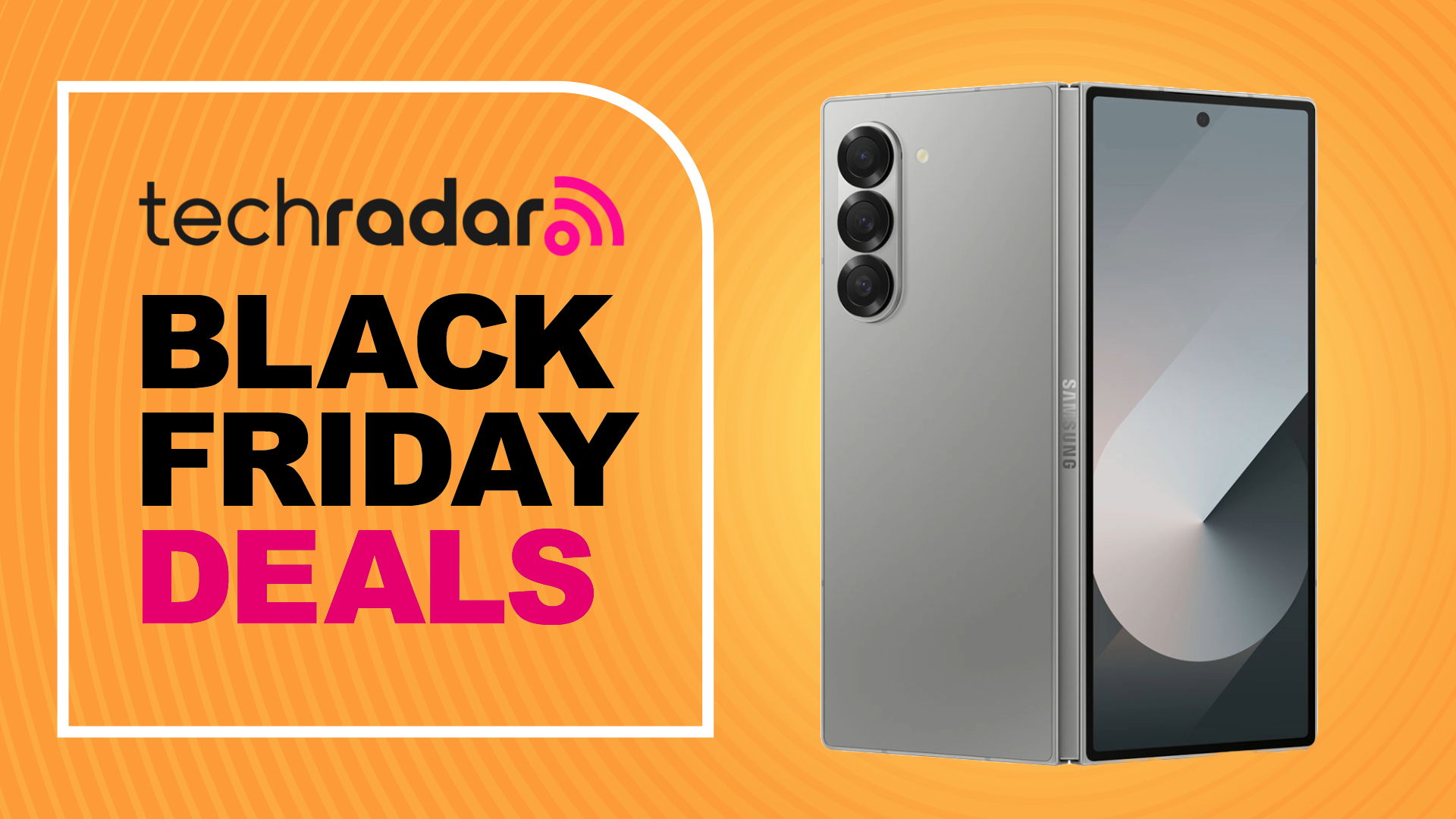 Samsung Galaxy Z Fold 6 on an orange background. Text reads: TechRadar Black Friday Deals