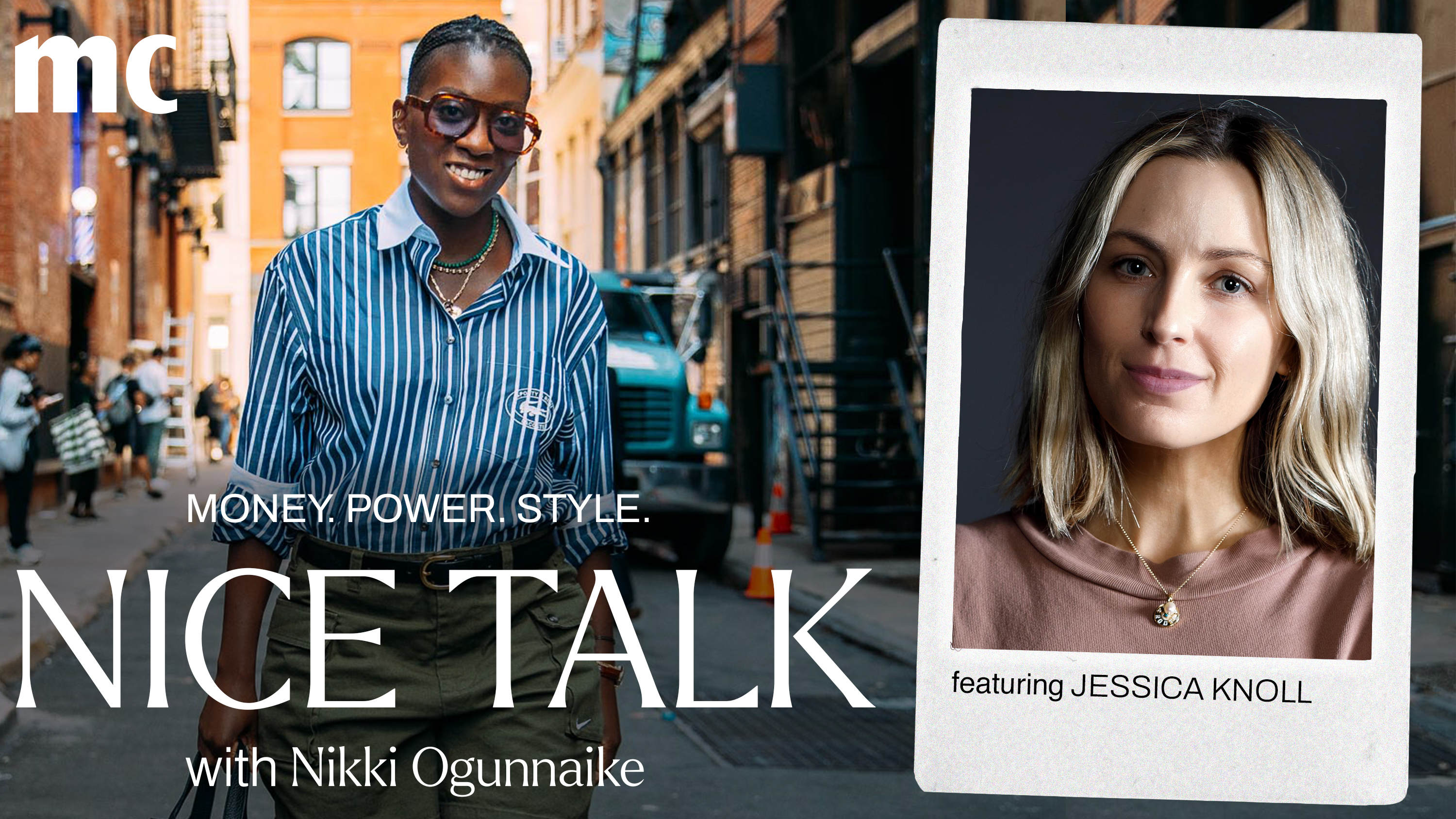 A photo of Nikki Ogunnaike with an inset photo of Jessica Knoll and text reading Money. Power. Style. Nice Talk with Nikki Ogunnaike