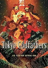 Tokyo Godfathers