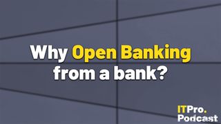 The words ‘Why Open Banking from a bank?’ overlaid on a lightly blurred image of a geometric lines pointing from the left of frame to the top right and bottom right corners of the frame. Decorative: the words ‘Open Banking’ are in yellow, while other words are in white. The ITPro podcast logo is in the bottom right corner.