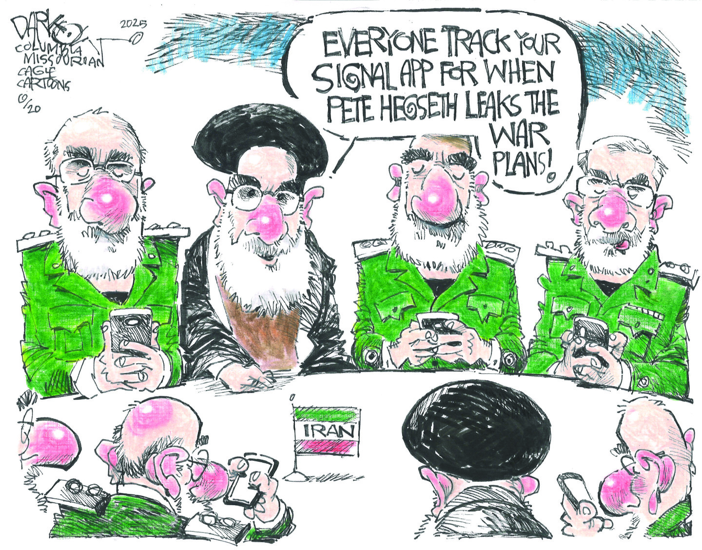 This editorial cartoon shows the Ayatollah and military leaders of Iran gathered around a table. They are looking at cell phones. The Ayatollah says, “Everyone track your Signal app for when Pete Hegseth leaks the war plans!”