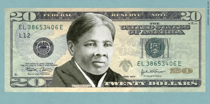 Harriet Tubman on the $20 bill.