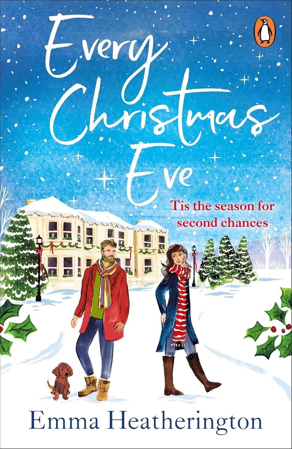 Every Christmas Eve: the New Festive Holiday Romance From the Bestselling Author of This Christmas