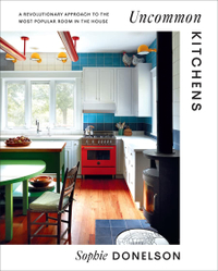 Uncommon Kitchens: A Revolutionary Approach to the Most Popular Room in the House, by Sophie Donelson 
If you're looking to break tradition with your kitchen design, this new book from interiors journalist Sophie Donelson might just offer up the best inspiration to do it. 
