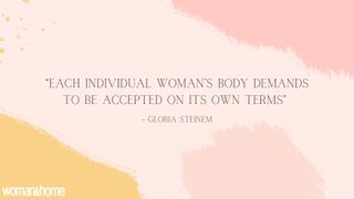 Gloria Steinem body positivity quotes