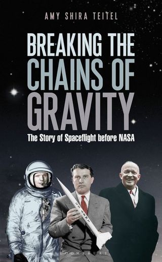"Breaking the Chains of Gravity" (Bloomsbury, 2015), by Amy Shira Teitel, explores the little-known early history of spaceflight before NASA.
