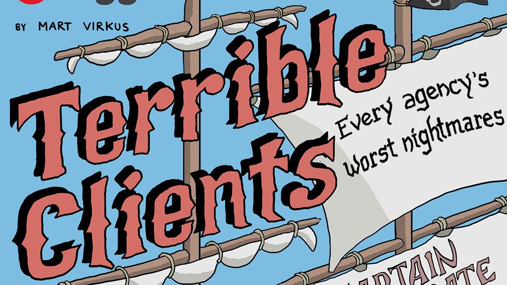 Terrible clients; every agency's worst nightmares Creative Bloq