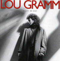 45. Ready Or Not - Lou Gramm&nbsp;