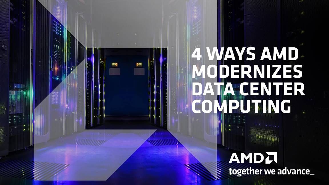 4 ways AMD modernizes data center computing