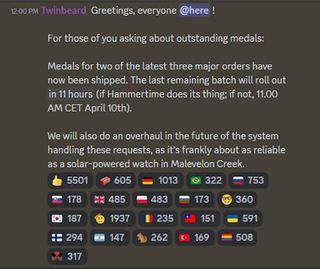 For those of you asking about outstanding medals: Medals for two of the latest three major orders have now been shipped. The last remaining batch will roll out in 11 hours (if Hammertime does its thing; if not, 11.00 AM CET April 10th). We will also do an overhaul in the future of the system handling these requests, as it's frankly about as reliable as a solar-powered watch in Malevelon Creek.