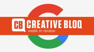 Creative Bloq Week in Review