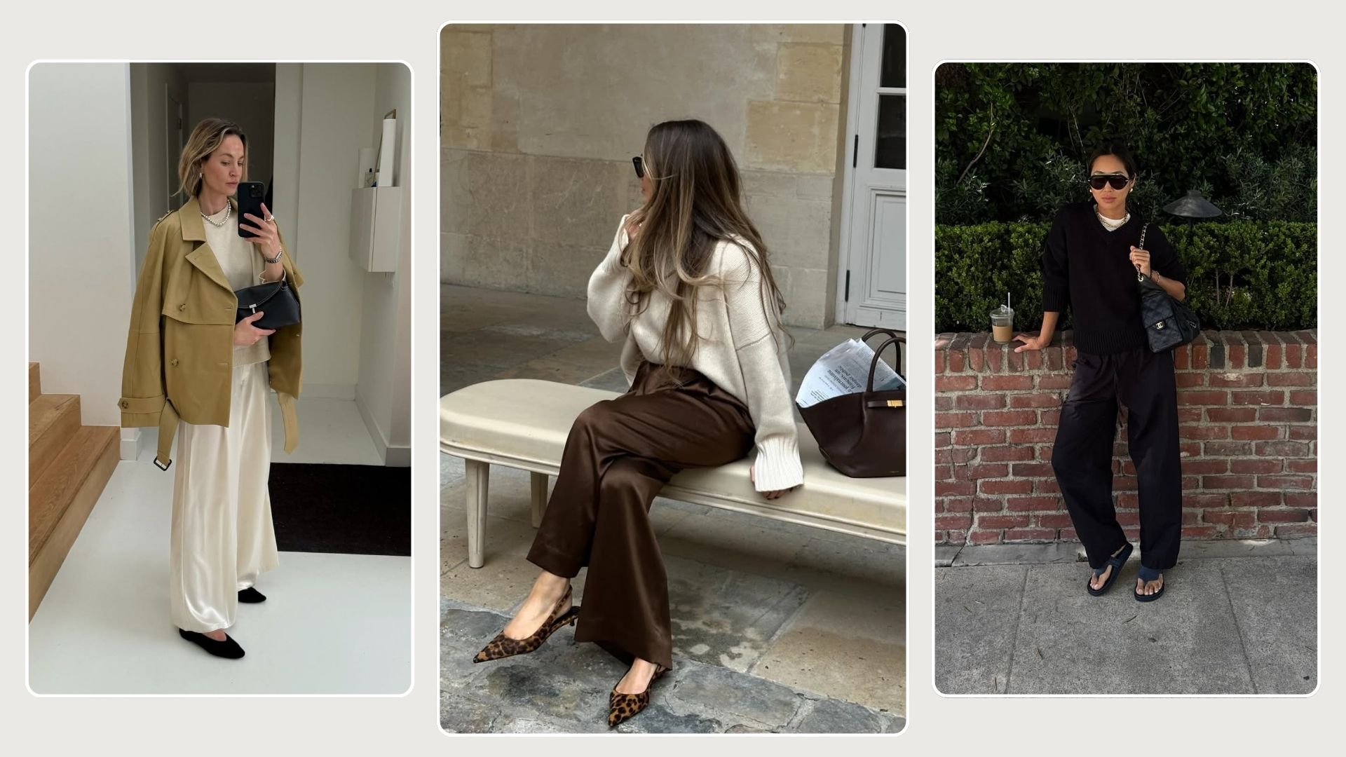 Woman wears trench coat, cream satin trousers and ballet flats; woman wears cream jumper, brown satin trousers and leopard slingbacks; woman wears black jumper, black satin trousers and black sandals
