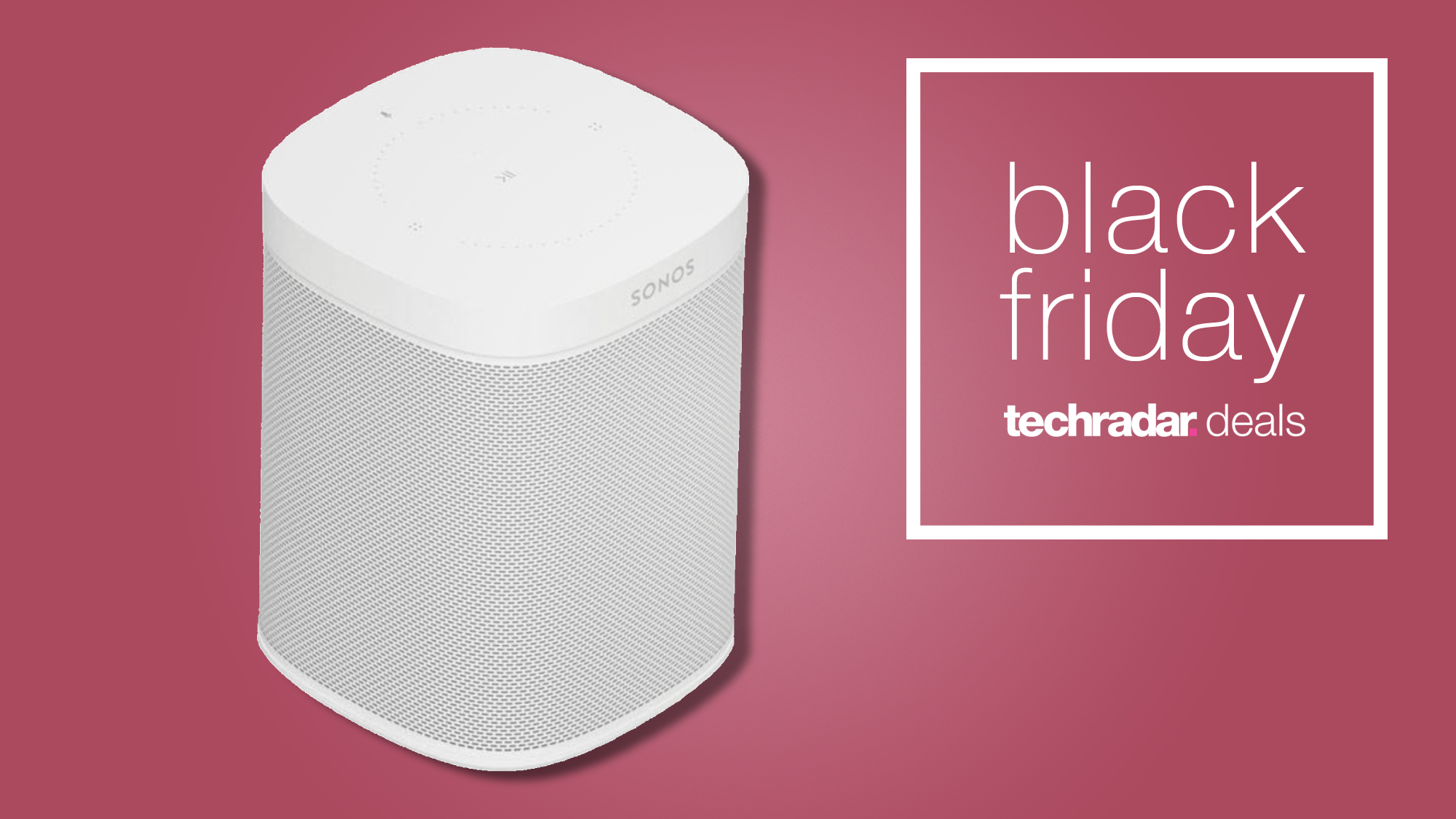 don't buy Sonos right now huge Black Friday deals coming later this week! | TechRadar