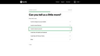 How to delete your Spotify account: Select “I want to close my account.”