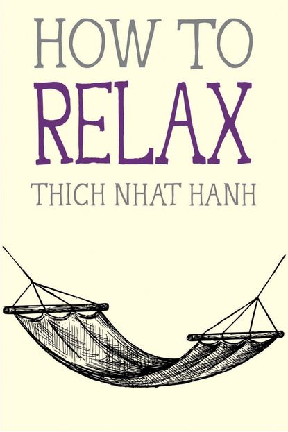'How to Relax' by Thich Nhat Hanh