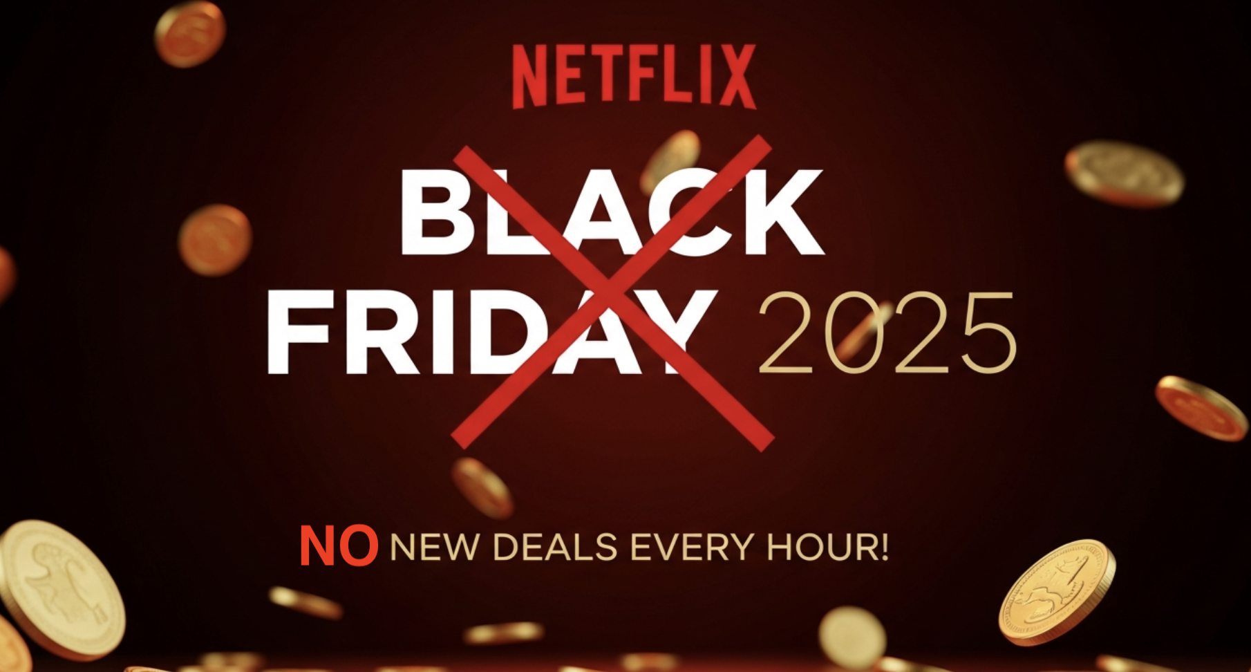 Netflix ブラック フライデー セールはありませんか? Netflix を月額 3 ドルで利用できるのはここです