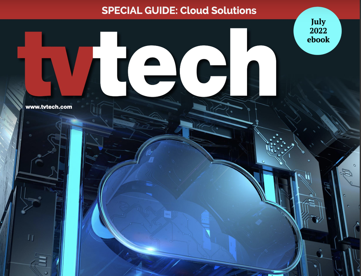 TV Tech's Guide to Cloud Solutions Now Available - TV Technology