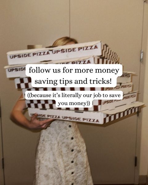 A graphic of a person holding a bunch of pizza boxes with the text 'follow us for more money saving tips and tricks!'