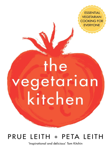 The Vegetarian Kitchen by Prue Leith and Peta Leith