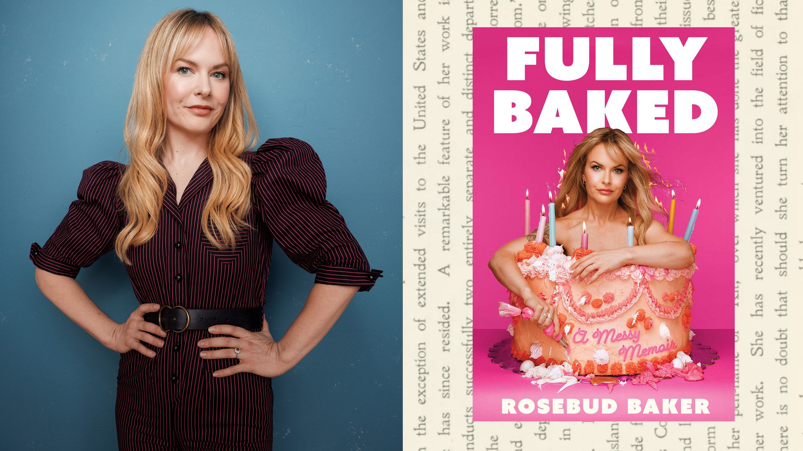 Rosebud Baker Has Always Rooted for Imperfect Women