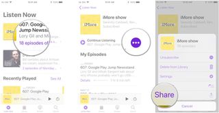 Tap a podcast, tap the more button, tap Share, tap a sharing method, share as you would normally