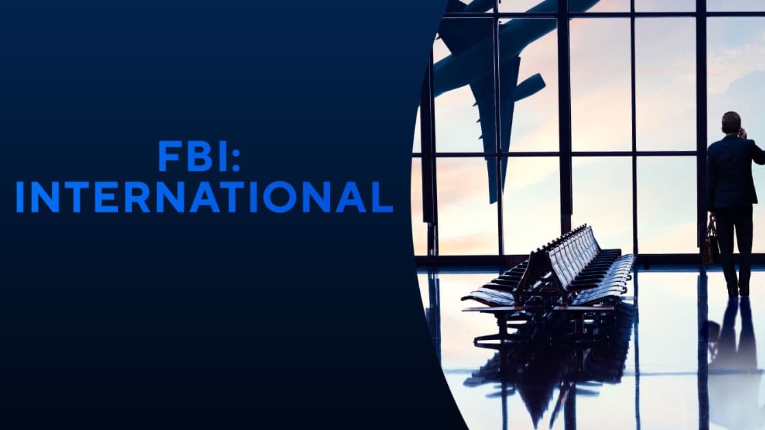 ‘FBI International’ Premiere date, cast and everything else we know
