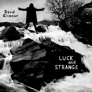 Artwork for Gilmour's Luck and strange album