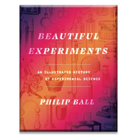 Beautiful Experiments: An Illustrated History of Experimental Science - $25.82